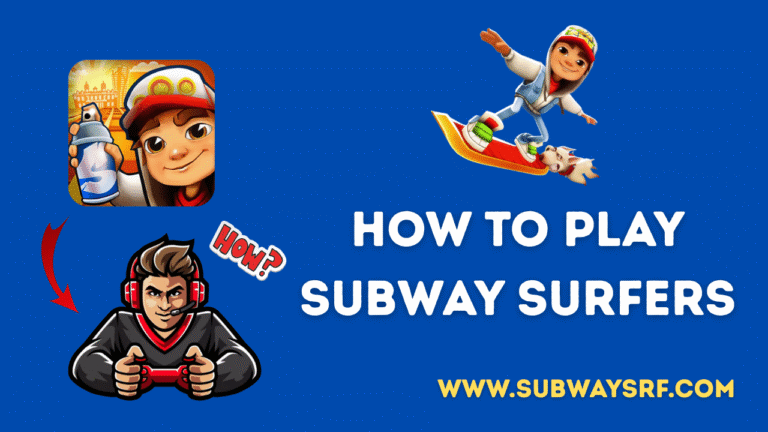 How To Play Subway Surfers